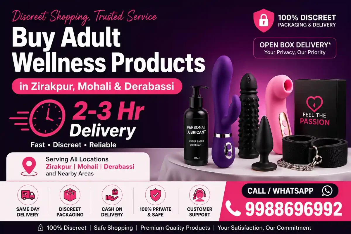Buy Adult Wellness Products in Zirakpur, Mohali & Derabassi | 2-3 Hr Delivery